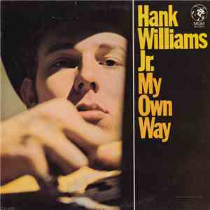 Hank Williams Jr. - My Own Way