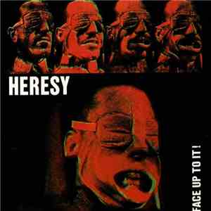 Heresy - Face Up To It!