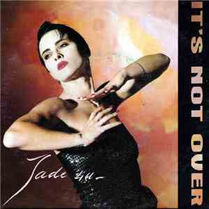 Jade 4 U - It's Not Over