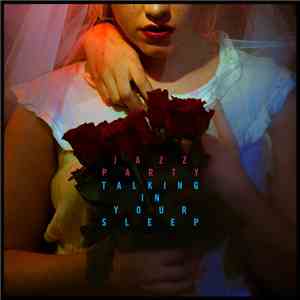 Jazz Party - Talking In Your Sleep