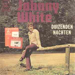 Johnny White  - Duizenden Nachten / Deze Dag