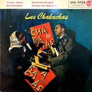 Les Chakachas - Conga Maye / El Charlatan / Serenata Negra / Conga Del Mayoral