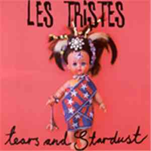 Les Tristes - Tears And Stardust