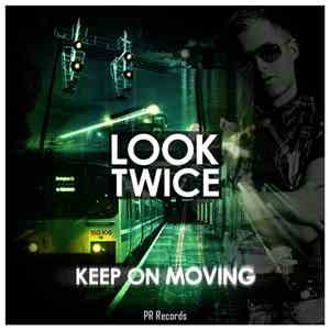 Look Twice - Keep On Moving