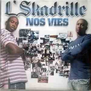 L'Skadrille - Nos Vies