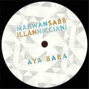 Marwan Sabb, Illan Nicciani - Aya Baba