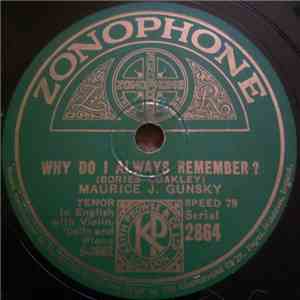Maurice J. Gunsky - Why Do I Always Remember ? / Lay My Head Beneath A Rose