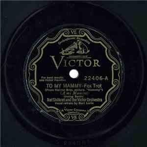 Nat Shilkret And The Victor Orchestra / Ted Weems And His Orchestra - To My Mammy / Collegiate Love