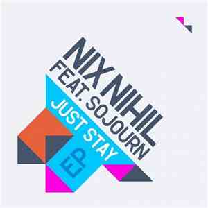 Nix Nihil Feat. Sojourn - Just Stay EP