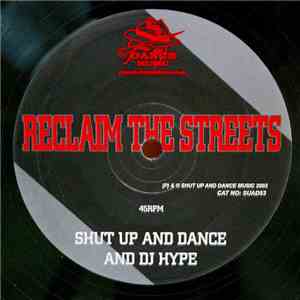Shut Up And Dance & DJ Hype - Reclaim The Streets