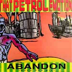 That Petrol Emotion - Abandon