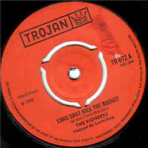 The Pioneers / Rico - Long Shot Kick The Bucket / Jumping The Gun