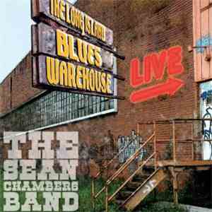 The Sean Chambers Band - Live From The Long Island Blues Warehouse