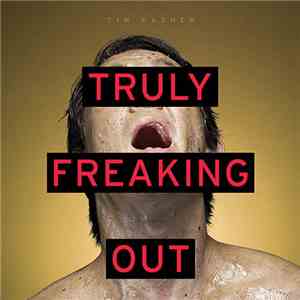 Tim Kasher - Truly Freaking Out