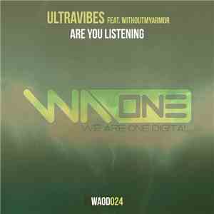 Ultravibes Feat. WithoutMyArmor - Are You Listening