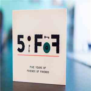 Various - 5oFoF: Five Years Of Friends Of Friends