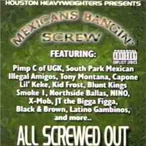 Various - Mexicans Bangin' Screw All Screwed Out