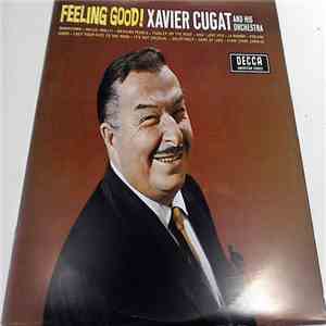 Xavier Cugat And His Orchestra - Feeling Good!