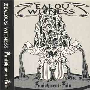 Zealous Witness - Punishment-Pain