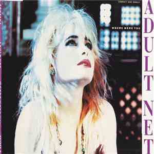 Adult Net - Where Were You