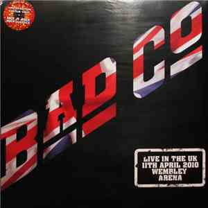 Bad Company  - Live In The UK - 11th April 2010, Wembley Arena