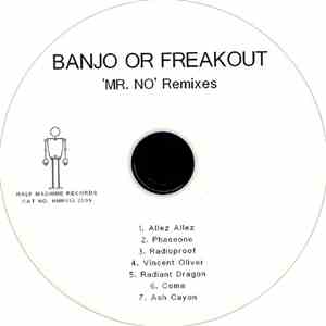 Banjo Or Freakout - 'Mr. No' Remixes