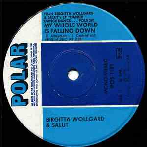Birgitta Wollgård & Salut - My Whole World Is Falling Down