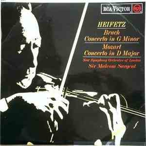 Bruch / Mozart - Heifetz, Sir Malcolm Sargent Conducting New Symphony Orchestra Of London - Bruch Concerto In G Minor / Mozart Concerto In D Major