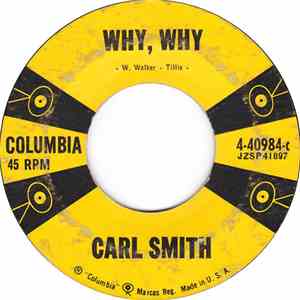 Carl Smith  - Why, Why / Emotions
