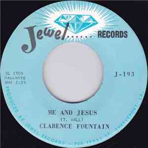Clarence Fountain - Me And Jesus / The Battle Hymn Of The Republic