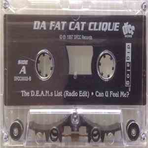 Da Fat Cat Clique - The D.E.A.N.s List/Can U Feel Me?