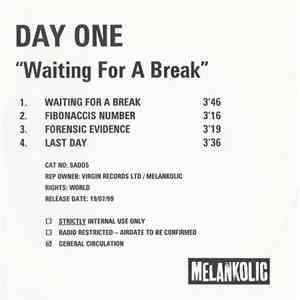 Day One - Waiting For A Break