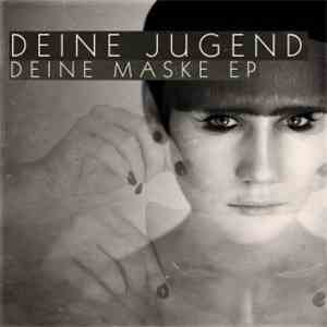 Deine Jugend - Deine Maske EP