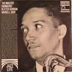 Dexter Gordon, Wardell Gray - The Master Swingers!