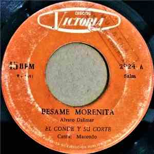 El Conde Y Su Corte - Besame Morenita / Las Vueltas Que Da La Vida