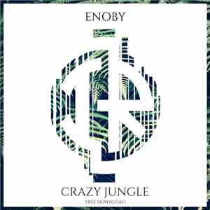 Enoby - Crazy Jungle