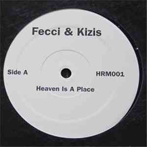 Fecci & Kizis / Black & White - Heaven Is A Place / Pump It Up