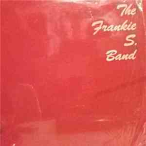 Frankie S. - The Frankie S, Band