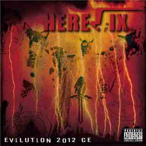 Heretix 666 - Evilution 2012 CE