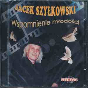Jacek Szyłkowski - Wspomnienie Młodości