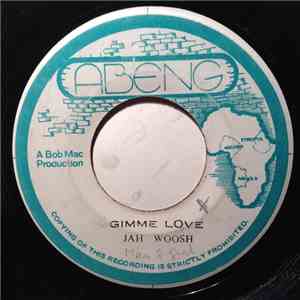 Jah Woosh, Mighty Cloud Band - Gimme Love / Loving Dub