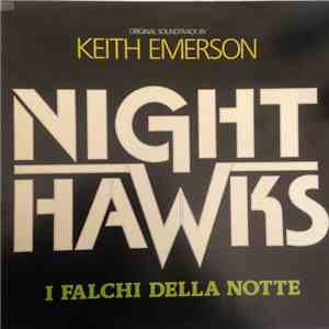 Keith Emerson - Nighthawks - I Falchi Della Notte (Original Soundtrack)