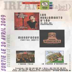Les Hurlements d'Léo / Monofocus / L'herbe Folle / La Fausse D'Orchestre - Irfan Le Label Présente : Les Sorties Du 20 Avril 2009