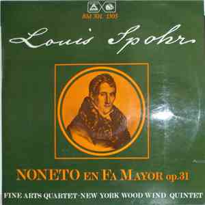 Louis Spohr - Fine Arts Quartet, New York Woodwind Quintet - Noneto En Fa M ...
