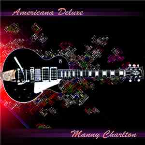 Manny Charlton - Americana Deluxe