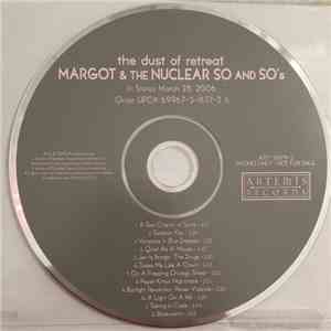 Margot & The Nuclear So And So's - The Dust Of Retreat