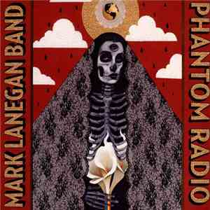 Mark Lanegan Band - Phantom Radio