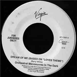 Orchestral Manoeuvres In The Dark - Dream Of Me (Based On Love's Theme)