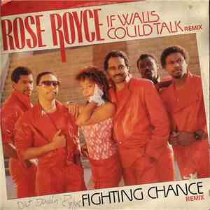 Rose Royce - If Walls Could Talk / Fighting Chance