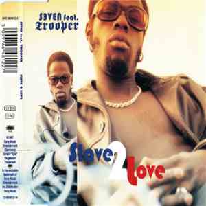 Seven  feat. Trooper - Slave 2 Love